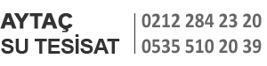 Aytaç Su Tesisat 7/24 Tesisatçı 0533 353 29 87